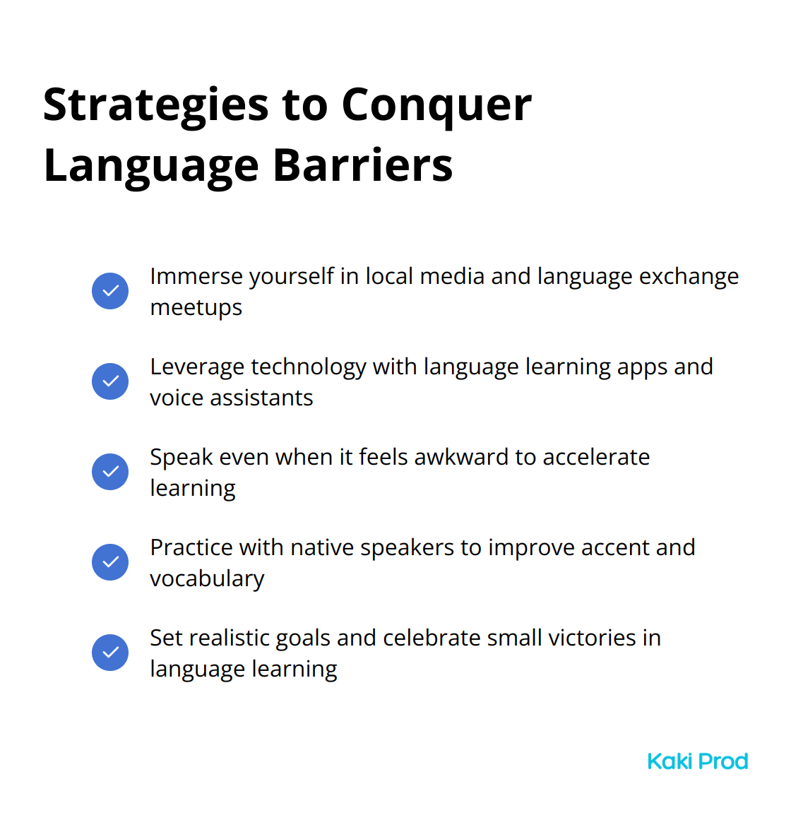 Checkmark list of strategies for conquering language barriers: Immerse yourself, Leverage technology, Speak even when awkward, Practice with native speakers, Set realistic goals - Cultural Adjustment Tips for New Immigrants